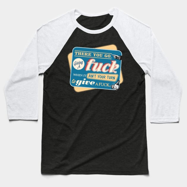 "Ain't Your Turn to Give a Fuck" - The Wire (Colorful Light) Baseball T-Shirt by WitchDesign